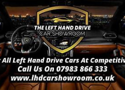 ALL LEFT HAND DRIVE LHD CARS WANTED CALL TODAY FOR A COMPETITIVE RATE